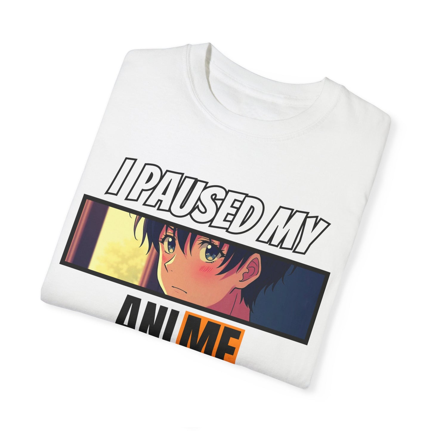 "I Paused My Anime to Be Here" Shirt – The Ultimate Fan Statement